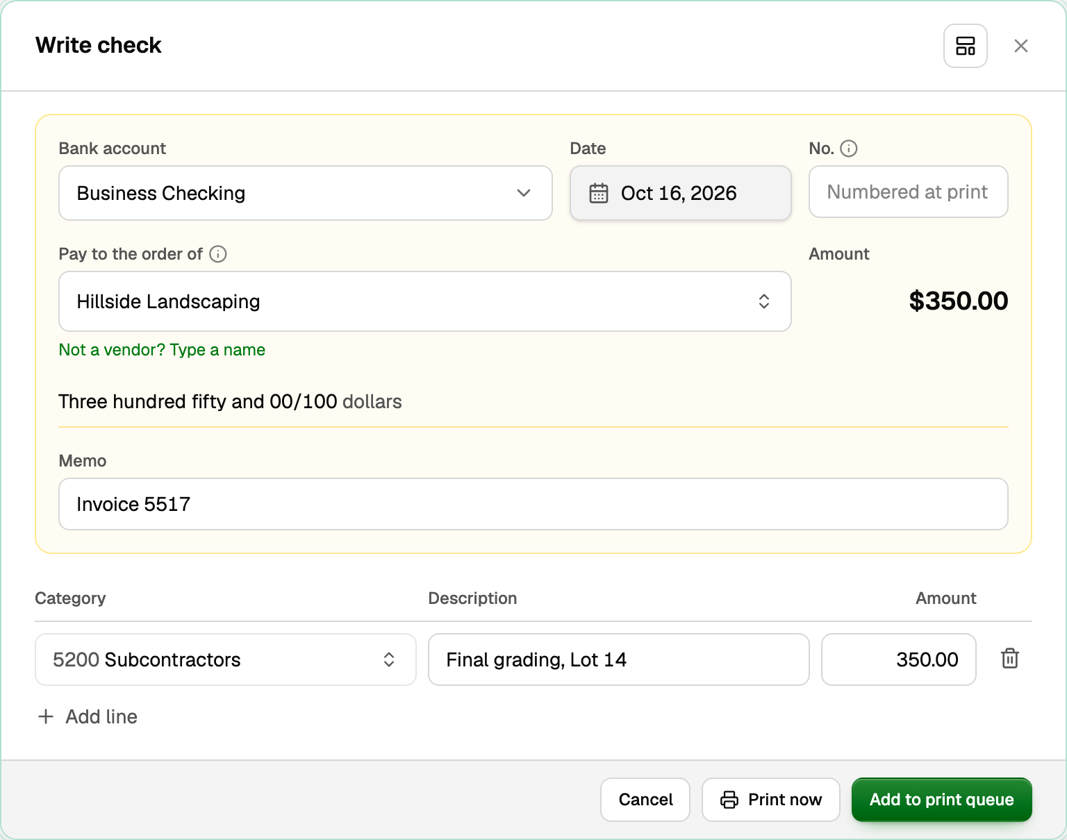 Write check for Hillside Landscaping on Business Checking, one Subcontractors line of $350.00