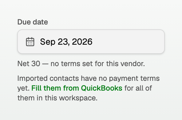 The bill Due date field with a line offering to fill terms from QuickBooks for all imported contacts