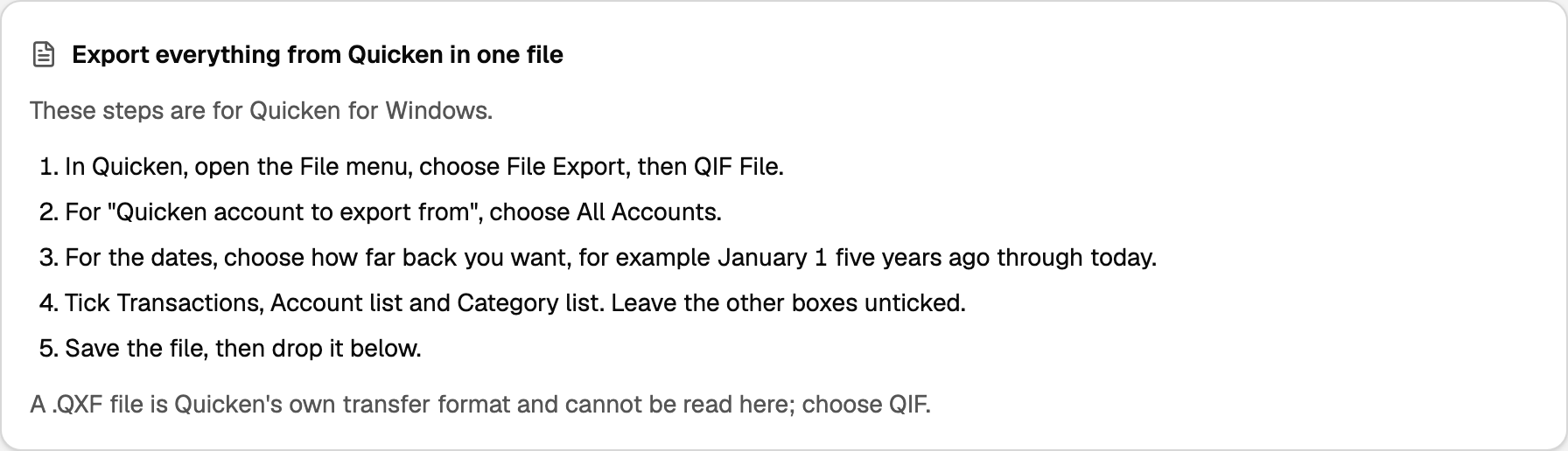 Export everything from Quicken in one file, for Quicken for Windows. A QXF file cannot be read.