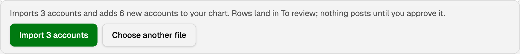 Import 3 accounts. Rows land in To review; nothing posts until you approve it.