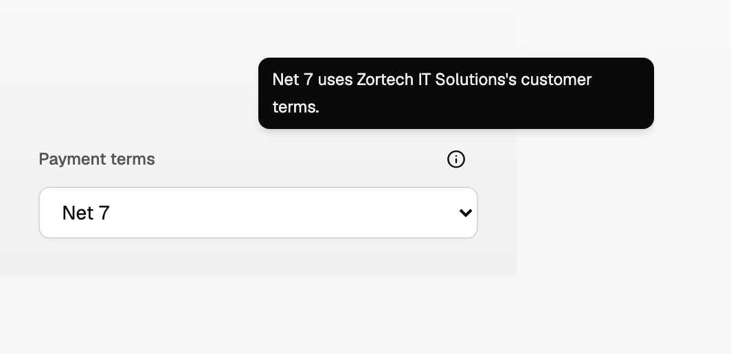 The Payment terms field set to Net 7, with the info icon open naming Zortech IT Solutions' customer terms
